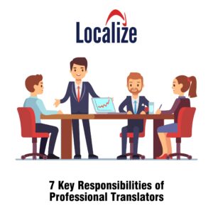 Read more about the article 7 Key Responsibilities of Professional Translators