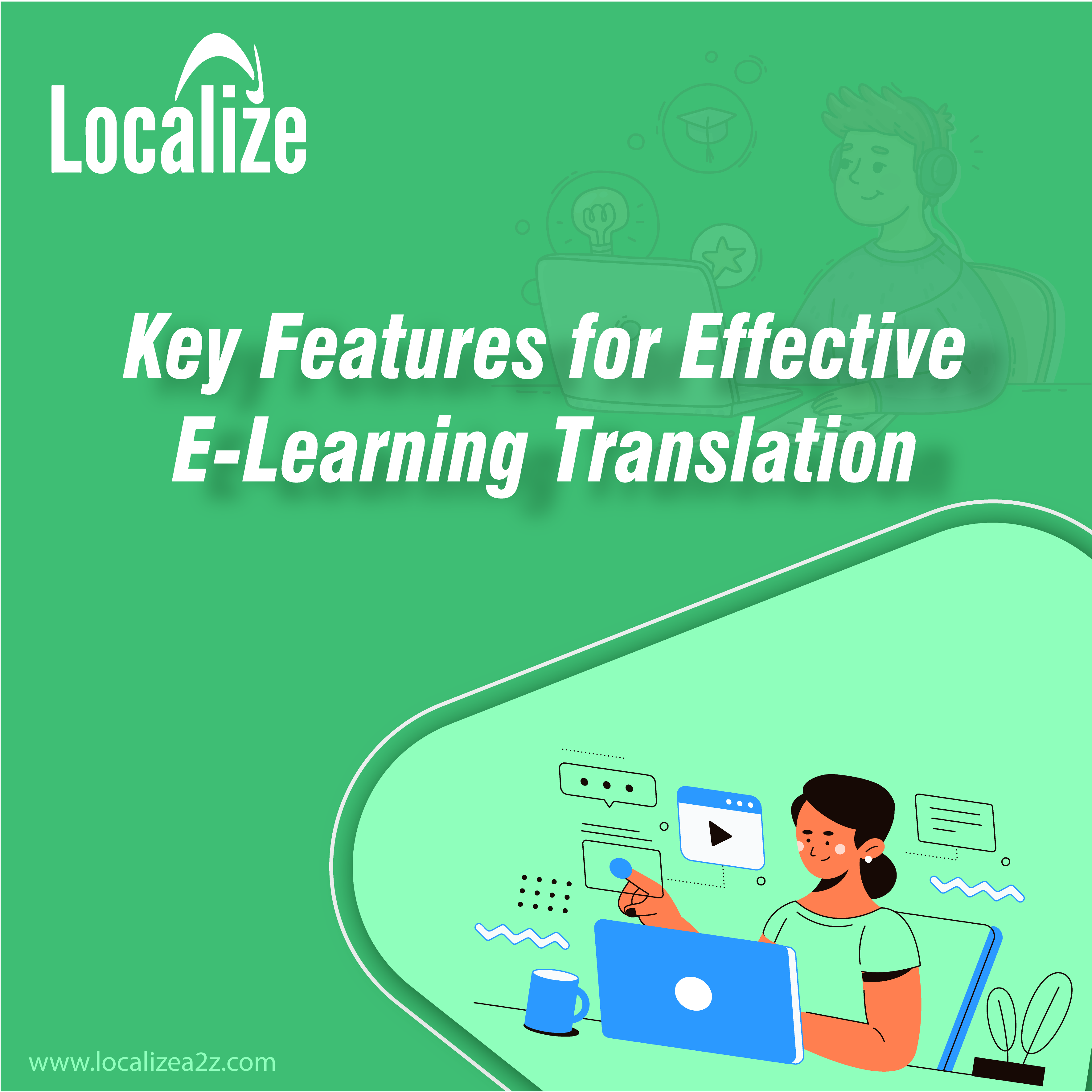 Read more about the article Localize a2z – Key Features for Effective E-Learning Translation 
